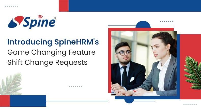 Introducing SpineHRM's Game-Changing Feature: Shift Change Requests