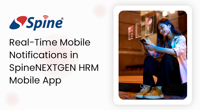 Enhancing Leave Management: Real-Time Mobile Notifications in SpineNEXTGEN HRM Mobile App