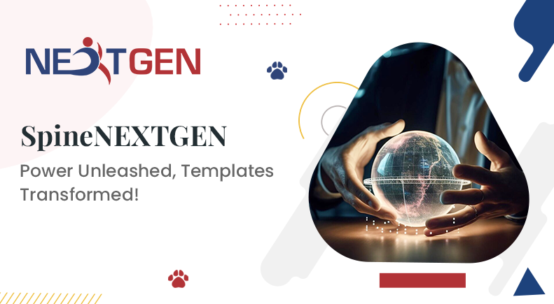 Transformative Power Unleashed: The Evolution of SpineNEXTGEN Document Templates