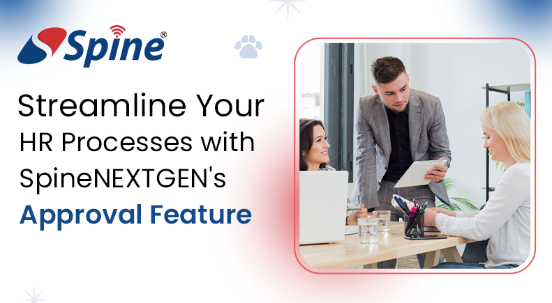 Streamline Your HR Processes with SpineNEXTGEN's Approval Feature