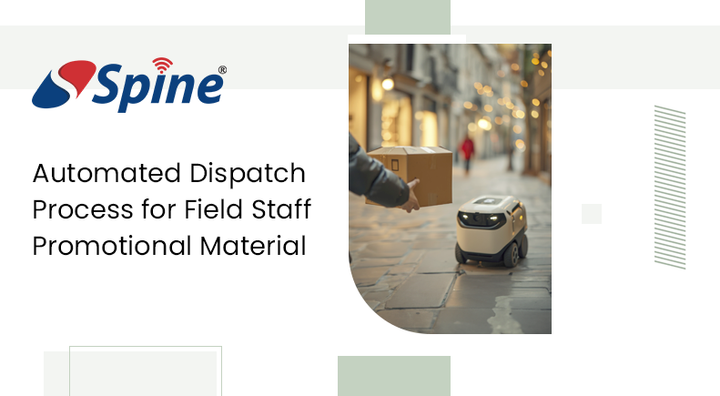 Enhancing Efficiency with SpineNEXTGEN ERP: Automated Dispatch Process for Field Staff Promotional Material