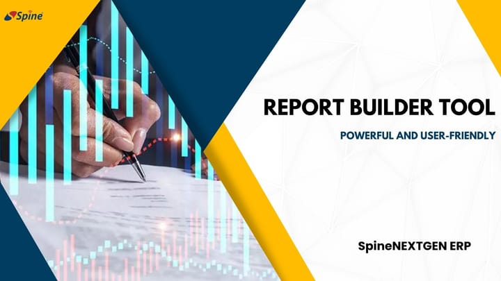 Enhanced Report Builder Tool in SpineNEXTGEN: Powerful and User-Friendly
