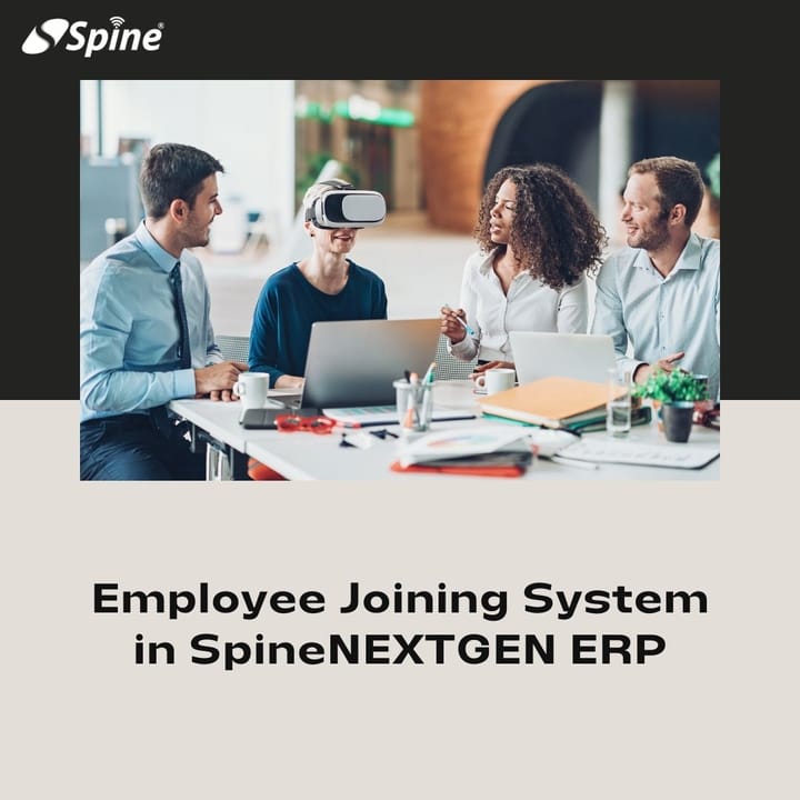 Feature Spotlight: Simplified and Transparent Employee Joining System in SpineNEXTGEN ERP